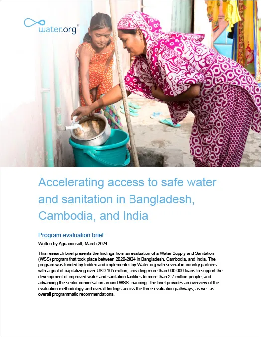 Accelerating access to safe water and sanitation to communities in Bangladesh, Cambodia, and India: End of program evaluation summary